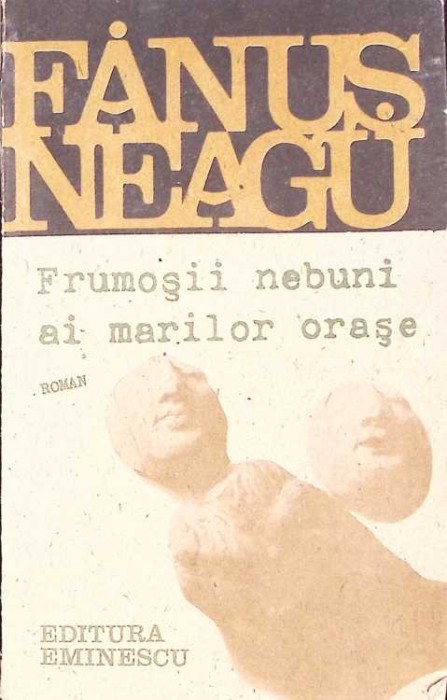 FRUMOSII NEBUNI AI MARILOR ORASE-FANUS NEAGU-262671