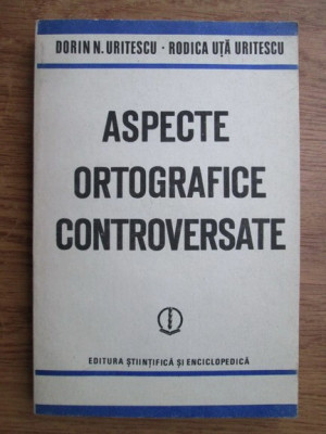Dorin N. Uritescu - Aspecte ortografice controversate foto