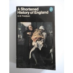 A SHORTENED HISTORY OF ENGLAND - G. M. TREVELYAN