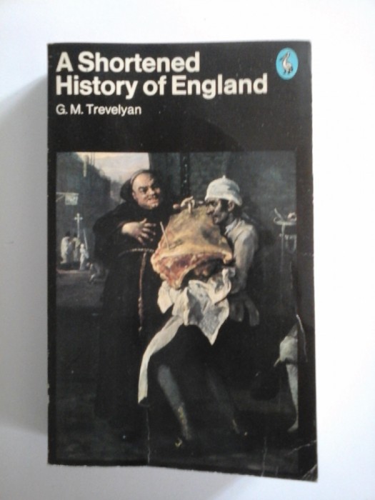 A SHORTENED HISTORY OF ENGLAND - G. M. TREVELYAN