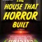 The House That Horror Built