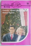Soarele rasare intotdeauna - Shannon Waverly - Roman de dragoste, carte beletristica