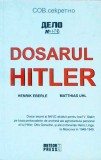 Dosarul Hitler - Henrik Eberle, Matthias Uhl, Meteor Press, 2013, 480 pagini, Roman