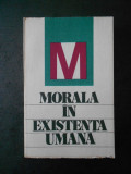 NICULAE BELLU - MORALA IN EXISTENTA UMANA