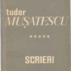 AS - TUDOR MUSATESCU - SCRIERI, VOLUMUL V