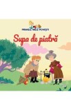 Cumpara ieftin Primele mele povesti. Supa de piatra