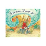 Because Barbara: Barbara Cooney Paints Her World