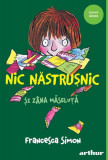 Nic Năstrușnic și Z&acirc;na Măseluță (Vol. 4) - PB - Paperback brosat - Francesca Simon - Arthur