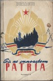 C8907N Să ne cunoaștem patria, volumul II, 1959, materiale &icirc;n ajutorul celor ce studiază &icirc;n cercurile UTM