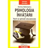 Dorina Salavastru - Psihologia invatarii. Teorii si aplicatii educationale - 137118