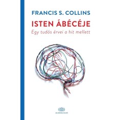 Isten abeceje - Egy tudos ervei a hit mellett - Francis S. Collins foto