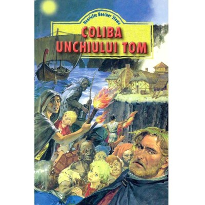 Harriet Beecher Stowe - Coliba unchiului Tom - 137850 foto