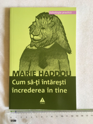 Marie Haddou - Cum sa-ti intaresti increderea in tine foto