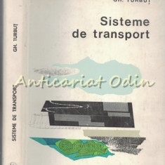 Sisteme De Transport - Gheorghe Turbut - Tiraj: 3085 Exemplare