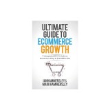 2024 Ultimate Guide To E-commerce Growth: 7 Unexpected KPIs To Scale An E-commerce Shop To $10 Million Plus