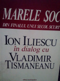 Ion Iliescu - Marele soc din finalul unui secol scurt (editia 2004)