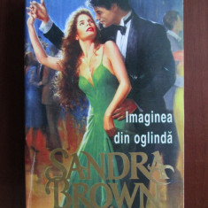 Sandra Brown - Imaginea din oglinda (1994, stare impecabila)