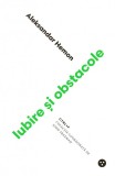 Iubire si obstacole | Aleksandar Hemon, 2019, Black Button Books