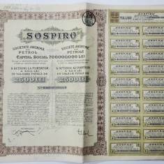 '' SOSPIRO '' SOCIETATEA ANONIMA DE PETROL , 5 ACTIUNI LA PURTATOR IN VALOARE DE 2500 LEI , ANII ' 20