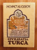 CIVILIZATIA TURCA - Mehmet Ali Ekrem