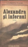 Alexandra si infernul - Laurentiu Fulga, Roman Literatura Romana, Editura Militara 1987, Stare Buna, Editie Veche, Coperta Cartonata
