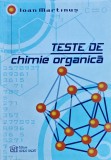 Cumpara ieftin Teste de chimie organică - 2002 - Ioan Martinus (F412)