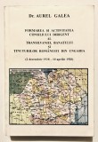 Formarea Si Activitatea Consiliului Dirigent Al Transilvaniei Banatului Si Tinuturilor Romanesti Din Ungaria,Aurel Galea,Istoria Romaniei,Transilvania, 1997