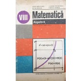 MATEMATICA. ALGEBRA. MANUAL PENTRU CLASA A VIII-A-TIBERIU SPIRCU, IOAN CRACIUNEL-351547