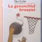 LA GENUNCHIUL BROASTEI de TIBOR FISCHER , 2008