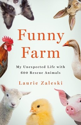 Funny Farm: My Unexpected Life with 600 Rescue Animals foto