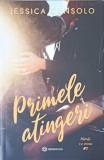 PRIMELE ATINGERI-JESSICA CUNSOLO