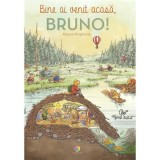 Bine ai venit acasa, Bruno!