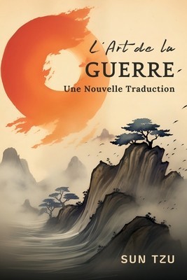 L&amp;#039;Art de la Guerre: Une Nouvelle Traduction foto