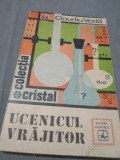 UCENICUL VRAJITOR-CLAUDIU VODA COLECTIA CRISTAL
