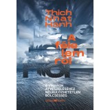 A f&eacute;lelemről - A viharok &aacute;tv&eacute;szel&eacute;s&eacute;hez n&eacute;lk&uuml;l&ouml;zhetetlen b&ouml;lcsess&eacute;g - Thich Nhat Hanh