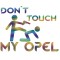 Sticker Opel Don t Touch My , Autocolant Amuzant si Avertizor pentru Opel