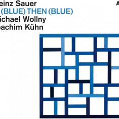 If (Blue) Then (Blue) | Heinz Sauer, Michael Wollny, Joachim Kuhn