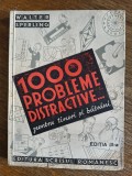 1000 de probleme distractive... pentru tineri si batrani - Waltere Sperling, 1941 / R5P3F