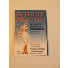 GHIDUL PRACTIC AL SANATATII SI FRUMUSETII DUMNEAVOASTRA
