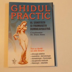 GHIDUL PRACTIC AL SANATATII SI FRUMUSETII DUMNEAVOASTRA