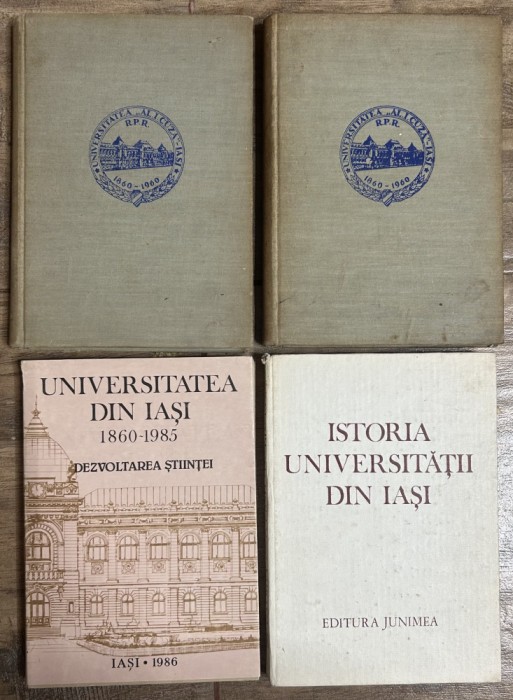 Lot 4 carti Istoria Universității Al I Cuza Iași 1860 1960 1985 1986