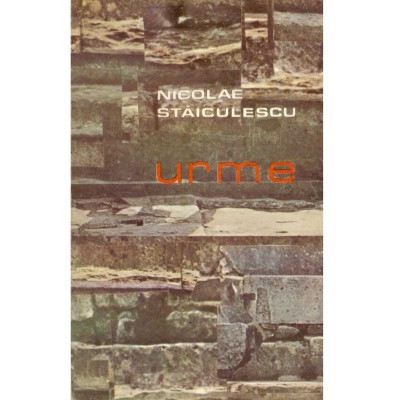 Nicolae Staiculescu - Urme. Nuvele - 135169 foto