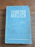 Geometrie Analitica , manual pentru clasa a XI- a , 1961 / R2P2F