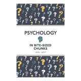 Psychology in Bite Sized Chunks