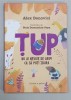 TUP - NU AI NEVOIE DE ARIPI CA SA POTI ZBURA - CARTEA A PATRA - IMPOSIBIL E DOAR UN CUVANT de ALEX DONOVICI , ilustratii de STELA DAMASCHIN - POPA