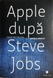 Apple dupa Steve Jobs imperiul bintuit Yukari Iwatani Kane, 2014, Publica