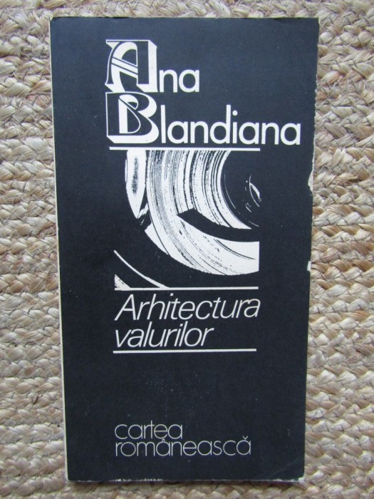 ARHITECTURA VALURILOR - ANA BLANDIANA 1990