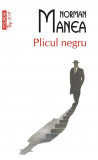 Plicul Negru Top 10+ Nr 677, Norman Manea - Editura Polirom