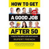 How to Get a Good Job After 50