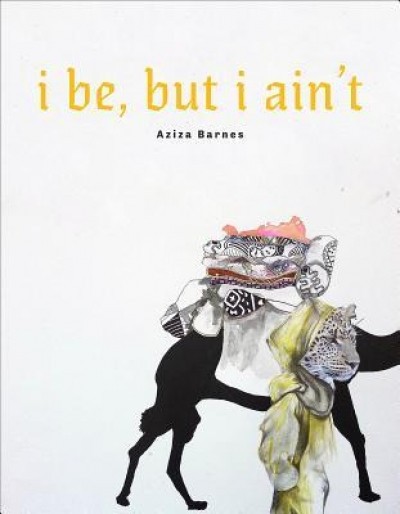 I Be, But I Ain&#039;t